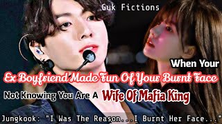 When Your Ex Boyfriend Made Fun Of Your Burnt Face Not Knowing You Are Wife Of Mafia King BTS Jk FF