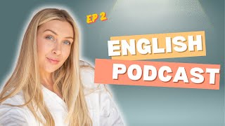 Learn English With Podcast Conversation | Episode 2 | English Podcast For Beginners #englishpodcast