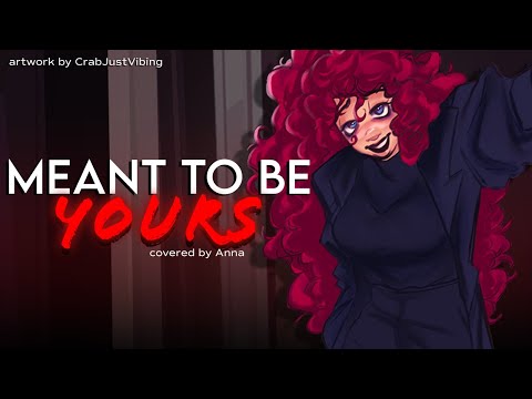 Meant To Be Yours (from Heathers: The Musical)【covered by Anna】 | female ver.