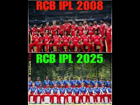 RCB 2008 VS RCB 2025 #csk #rcb #mi #iplauction #bumrah #champion