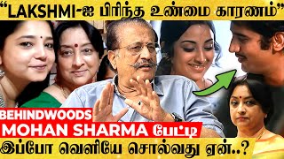 "பொண்ணு மாதிரி வளர்த்தேன்.. ஆனா..! Lakshmi பிரிஞ்சதுக்கு காரணம் இதான்!" MOHAN SHARMA பேட்டி