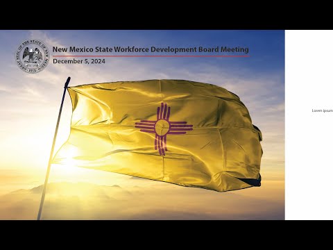 December 2024 - New Mexico State Workforce Development Board Meeting