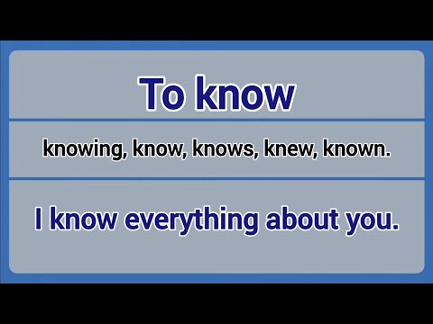 Irregular Verb - to know (knowing, know, knows, knew, known).