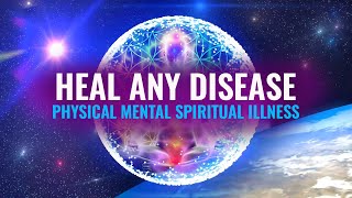 Heal Any Disease: Physical Mental Spiritual Illness, Binaural Beats | 9 Solfeggio Frequencies