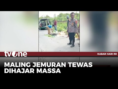 Maling Jemuran Tewas Dianiaya Warga usai Aksinya Kepergok | Kabar Hari Ini tvOne