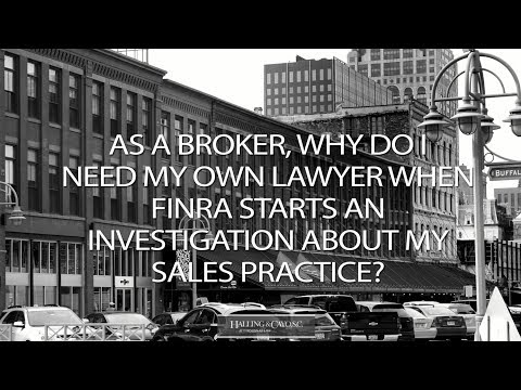 As an a broker, why do I need my own lawyer when FINRA starts an investigation...