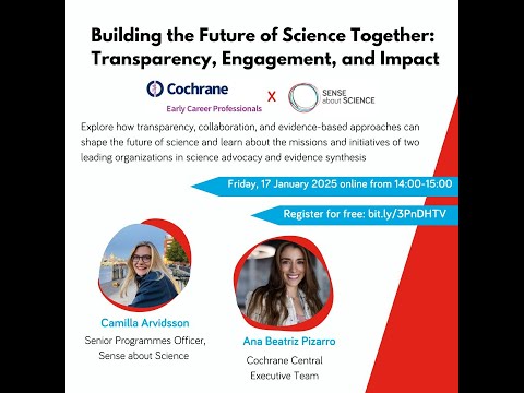 Building the Future of Science Together: Transparency, Engagement & Impact | Cochrane x SaS