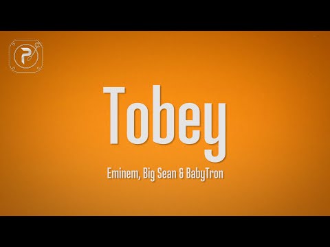 Eminem - Tobey (Lyrics) feat. Big Sean & Babytron