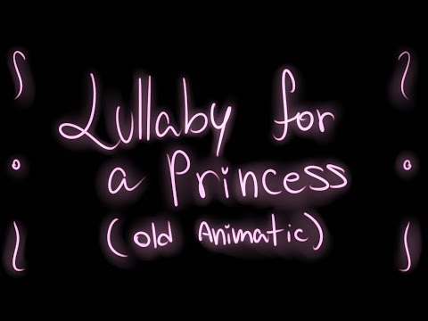 Lullaby for a Princess (2015 animatic) + a Redraw