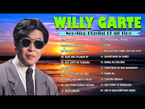 WILLY GARTE Songs Nonstop 2025🎶WILLY GARTE Classic Songs - Opm Love Songs🎶NASAAN KA, TIBOK NG PUSO