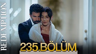 Esaret 235. Bölüm | Redemption Episode 235