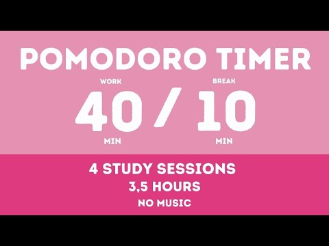 40 / 10  Pomodoro Timer || Study 4 hours - No music - Study for dreams - Deep focus - Study timer