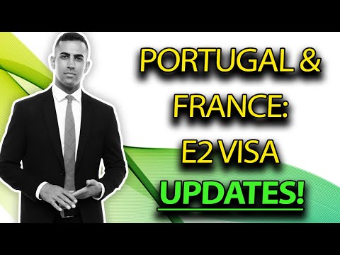 Immigration Update: E2 Visa Changes for France & Portugal!