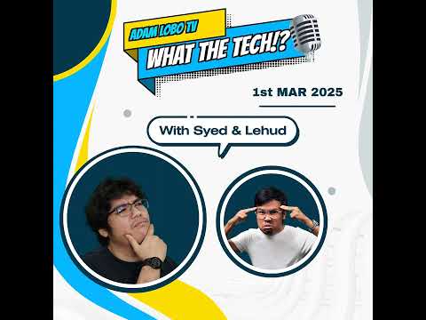 What The Tech: Ep.08 | Apple x Google? iPhone 16e, Nothing Phone (3a) & Samsung’s CRAZY Foldable!