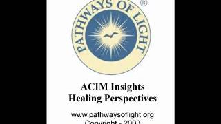 ACIM Insights - Lesson 317 - Pathways of Light