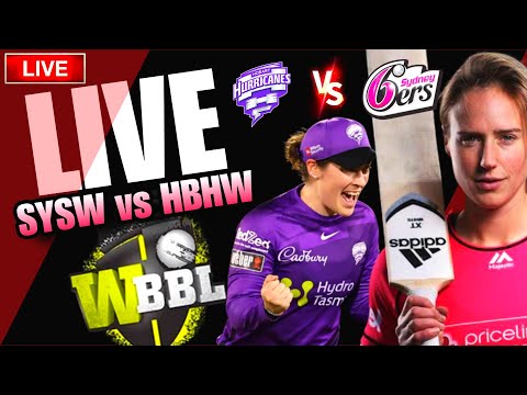 🔴WBBL Live | HOBART HURRICANES Women vs SYDNEY SIXERS Women Live | HBHW vs SYSW LIVE Match