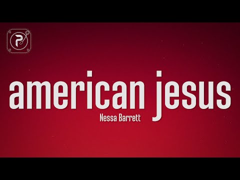 Nessa Barrett - american jesus (Lyrics)