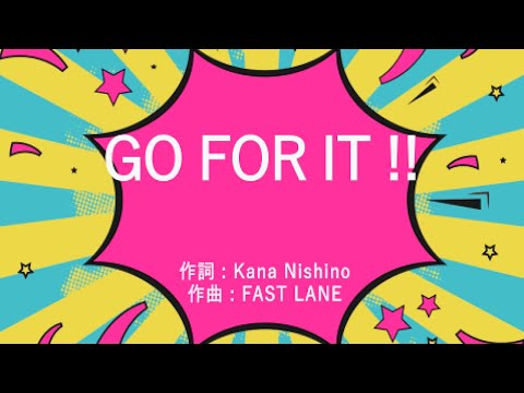 GO FOR IT !! - 西野カナ (高音質/歌詞付き/ENG SUB)