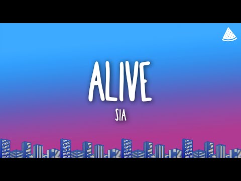 Sia - Alive (Lyrics)