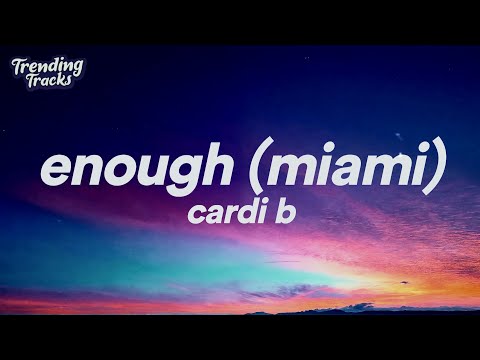 Cardi B - Enough (Miami) (Clean - Lyrics)