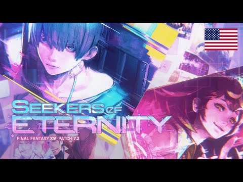 FINAL FANTASY XIV Patch 7.2 - Seekers of Eternity