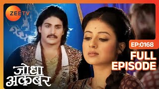 Jodha के ठीक होने पर Akbar ने करी पूजा | Jodha Akbar | Full Episode 168 | Zee TV