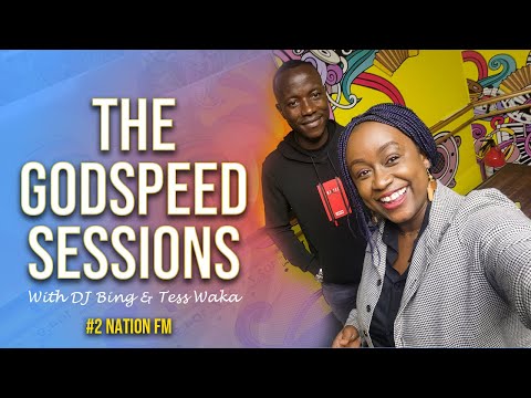 THE GODSPEED SESSIONS with DJ BING and TESS WAKA #2 NATION FM