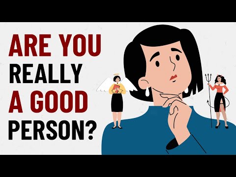 Are You Really a Good Person? Here’s How to Know