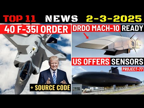 Indian Defence Updates : 40 F-35I Order,Mach-10 LRASHM,US Offers Submarine Sensor,142 Kn Engine AMCA