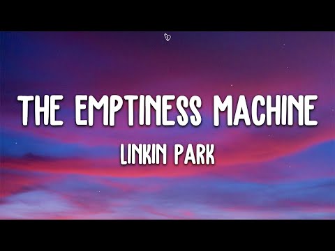 Linkin Park - The Emptiness Machine (Lyrics)