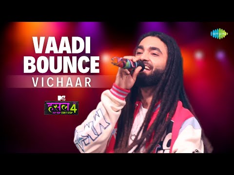 Vaadi Bounce | Vichaar | MTV Hustle 4