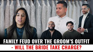 Family Feud Over The Groom's Outfit - Will The Bride Take Charge?