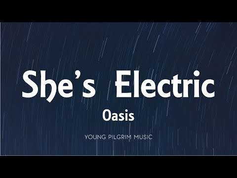 Oasis - She's Electric