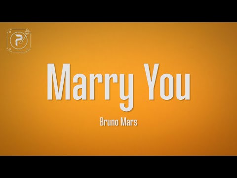 Bruno Mars - Marry You (Lyrics)