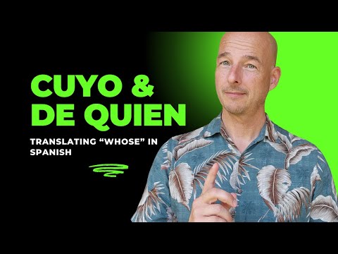 Translating "Whose" in Spanish