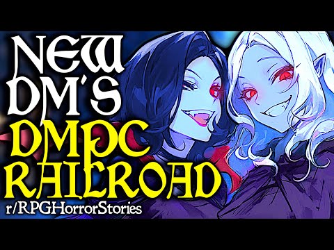 DM Railroads Party with Evil Vampire DMPC's to Flirt with Their Crush (+ More) | r/rpghorrorstories