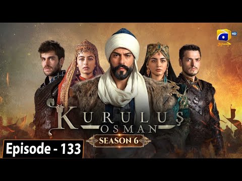 Kurulus Osman Season 06 Episode 133 - Urdu Dubbed - Har Pal Geo