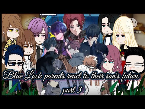 \\Blue Lock parents react to their son's future\\ 《SPEED2X!!》[3/6]