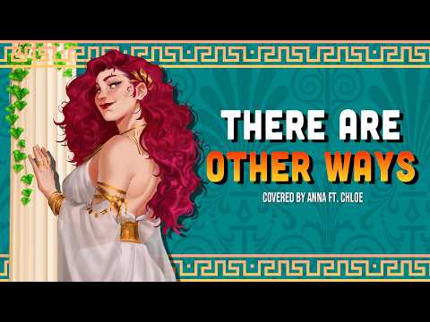 There Are Other Ways (EPIC: The Musical)【covered by Anna & @chloebreez 】