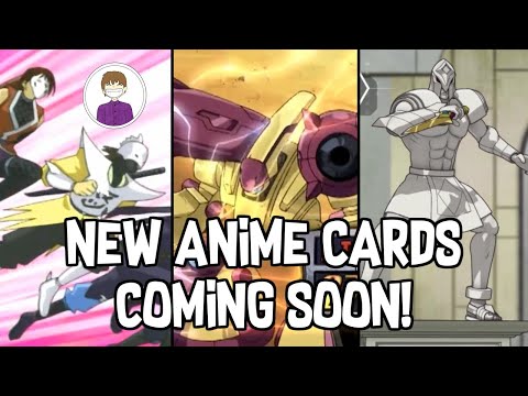 NEW ANIME CARDS COMING SOON! Yu-Gi-Oh!