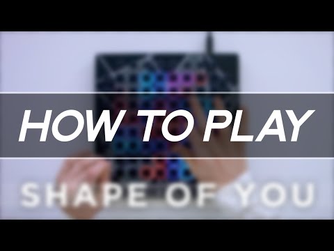 How to Play: "Ed Sheeran - Shape Of You (Ellis Remix)" on Launchpad