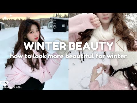 how to look more beautiful for winter ❄️⛄️ (skincare, makeup, outfit)