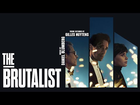 Daniel Blumberg: The Brutalist Theme [Extended by Gilles Nuytens]