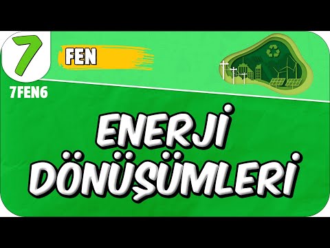 Enerji Dönüşümleri 📗 7FEN6 #2025