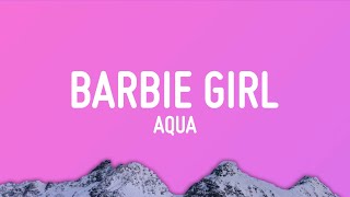 Aqua - Barbie Girl (Lyrics)