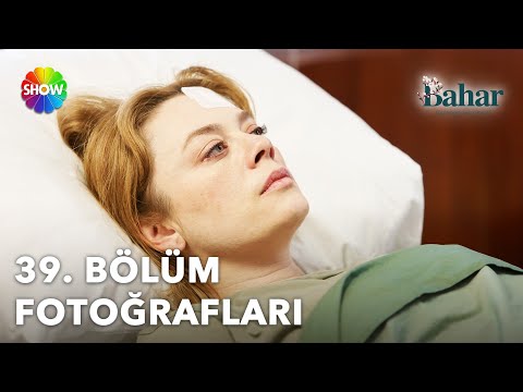 Bahar 39. Bölüm Fotoğrafları 📸