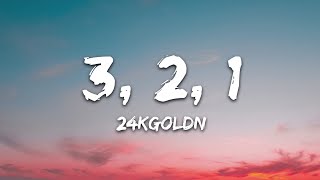 24kGoldn - 3, 2, 1 (Lyrics)