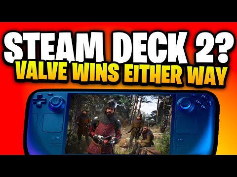 STEAM DECK 2 "DOESN'T NEED TO HAPPEN" - VALVE WINS EITHER WAY