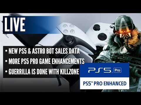 New PS5 & Astro Bot Sales Data | More PS5 Pro Game Enhancements | Guerrilla Is Done With Killzone