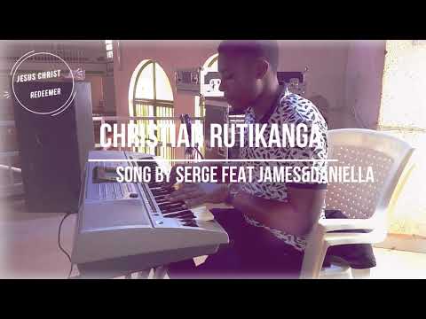 Mw'ijuru niho Iwacu James and Daniella feat Serge Cover by Chris RUTIKANGA (Yesu agarutse)